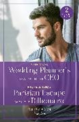 Bild von Wedding Planner's Deal With The Ceo / Parisian Escape With The Billionaire