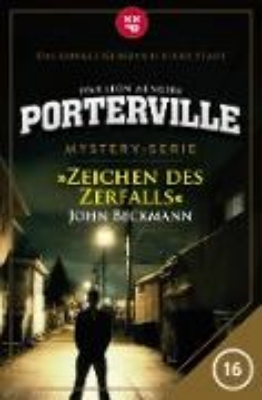 Bild von Porterville - Folge 16: Zeichen des Zerfalls (eBook)