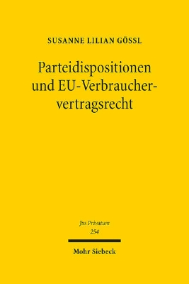 Bild von Parteidispositionen und EU-Verbrauchervertragsrecht (eBook)