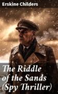 Bild von The Riddle of the Sands (Spy Thriller) (eBook)