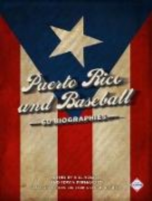 Bild von Puerto Rico and Baseball: 60 Biographies (SABR Digital Library, #49) (eBook)