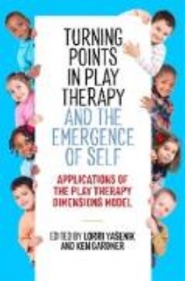 Bild von Turning Points in Play Therapy and the Emergence of Self (eBook)