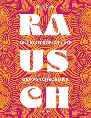 Bild von Rausch - Eine Kulturgeschichte der Psychedelika