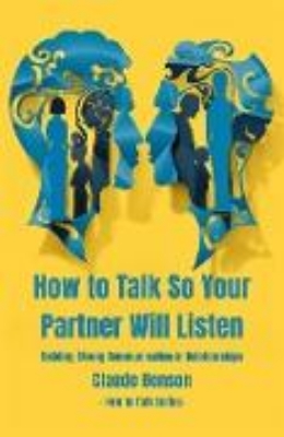 Bild von How to Talk So Your Partner Will Listen (How to Talk to) (eBook)