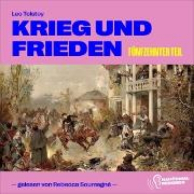 Bild von Krieg und Frieden (Fünfzehnter Teil) (Audio Download)