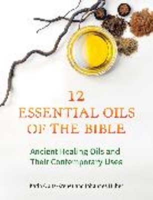 Bild von Twelve Essential Oils of the Bible