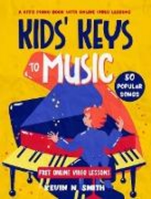 Bild von Kids' Keys to Music: A Kid's Piano Book with Online Video Lessons (eBook)