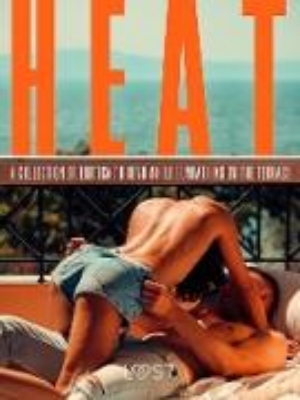 Bild zu Heat: A Collection of Erotica to Read While Sunbathing on the Terrace (eBook)