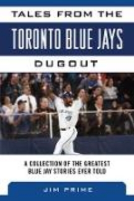 Bild von Tales from the Toronto Blue Jays Dugout (eBook)