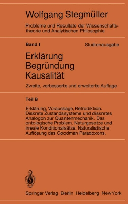 Bild zu Erklärung, Voraussage, Retrodiktion Diskrete Zustandssysteme und diskretes Analogon zur Quantenmechanik Das ontologische Problem Naturgesetze und irreale Konditionalsätze Naturalistische Auflösung des Goodman-Paradoxons (eBook)