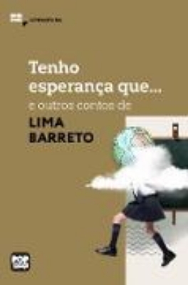 Bild von Tenho esperança que... e outras crônicas de Lima Barreto (eBook)