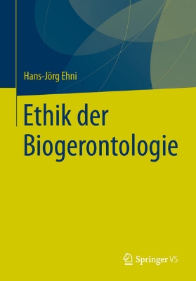 Bild von Ethik der Biogerontologie (eBook)