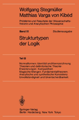 Bild von Normalformen. Identität und Kennzeichnung. Theorien und definitorische Theorie-Erweiterungen. Kompaktheit. Magische Mengen. Fundamentaltheorem. Analytische und synthetische Konsistenz. Unvollständigkeit und Unentscheidbarkeit (eBook)