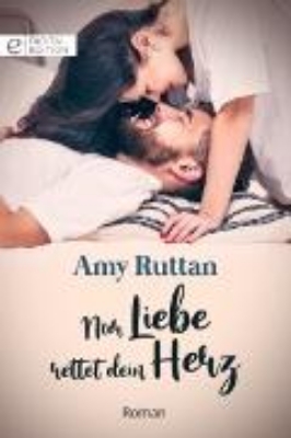 Bild von Nur Liebe rettet dein Herz (eBook)