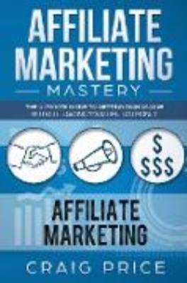 Bild von Affiliate Marketing Mastery (eBook)