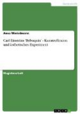 Bild zu Carl Einsteins 'Bebuquin' - Kunstreflexion und ästhetisches Experiment (eBook)