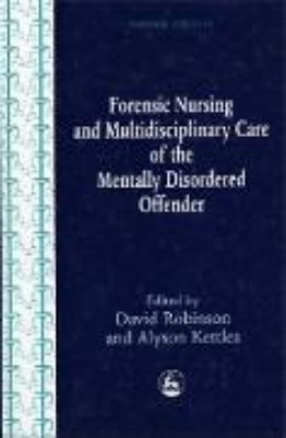 Bild von Forensic Nursing and Multidisciplinary Care of the Mentally Disordered Offender (eBook)