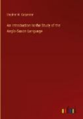 Bild von An Introduction to the Study of the Anglo-Saxon Language