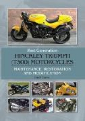 Bild zu First Generation Hinckley Triumph (T300) Motorcycles (eBook)