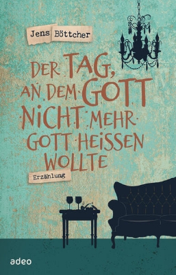 Bild von Der Tag, an dem Gott nicht mehr Gott heißen wollte (eBook)