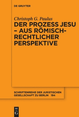 Bild von Der Prozess Jesu - aus römisch-rechtlicher Perspektive (eBook)