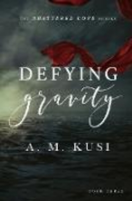 Bild zu Defying Gravity: Shattered Cove Series Book 3 (eBook)