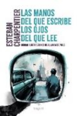 Bild von Las manos del que escribe, los ojos del que lee (eBook)