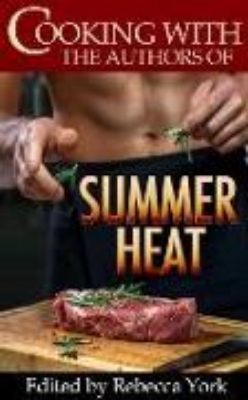 Bild zu Cooking with the Authors of Summer Heat (eBook)