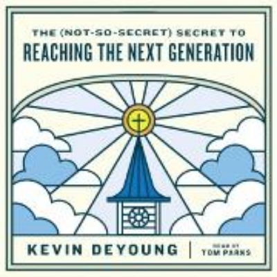 Bild von The (Not-So-Secret) Secret to Reaching the Next Generation (Audio Download)