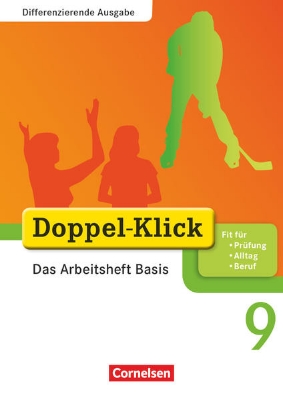 Bild zu Doppel-Klick, Das Sprach- und Lesebuch, Differenzierende Ausgabe, 9. Schuljahr, Das Arbeitsheft Basis, Mit Lösungen