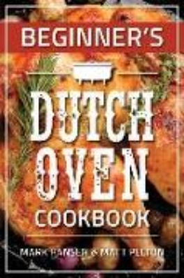 Bild von Beginner's Dutch Oven Cookbook