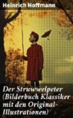 Bild von Der Struwwelpeter (Bilderbuch Klassiker mit den Original-Illustrationen) (eBook)