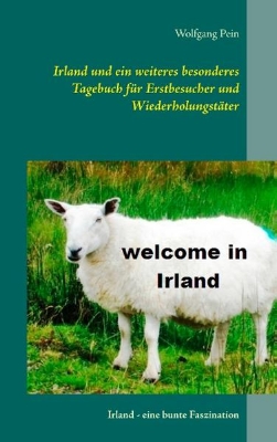 Bild von Irland und ein weiteres besonderes Tagebuch für Erstbesucher und Wiederholungstäter