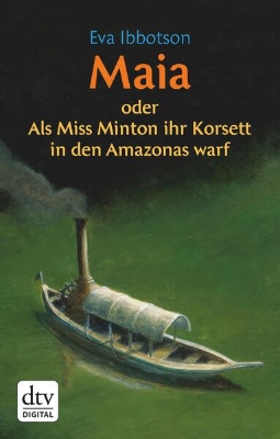 Bild von Maia oder Als Miss Minton ihr Korsett in den Amazonas warf (eBook)