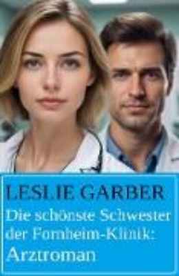 Bild zu Die schönste Schwester der Fornheim-Klinik: Arztroman (eBook)