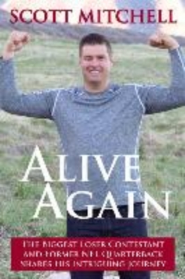 Bild von Alive Again: The Biggest Loser Contestant and Former NFL Quarterback Shares His Intriguing Journey