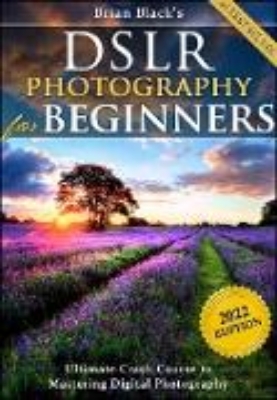 Bild von DSLR Photography for Beginners (eBook)