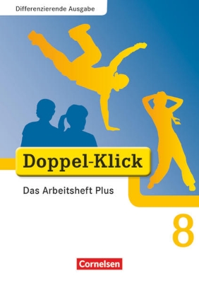 Bild von Doppel-Klick, Das Sprach- und Lesebuch, Differenzierende Ausgabe, 8. Schuljahr, Das Arbeitsheft Plus, Mit Lösungen