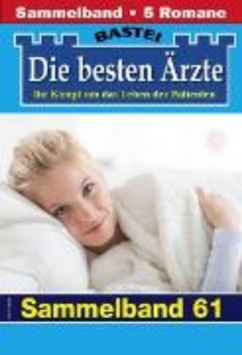 Bild zu Die besten Ärzte - Sammelband 61 (eBook)