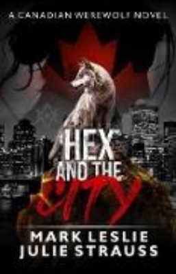 Bild zu Hex and the City (Canadian Werewolf, #6) (eBook)