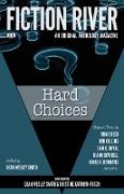 Bild von Fiction River: Hard Choices (Fiction River: An Original Anthology Magazine, #30) (eBook)