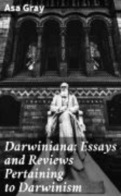 Bild von Darwiniana; Essays and Reviews Pertaining to Darwinism (eBook)