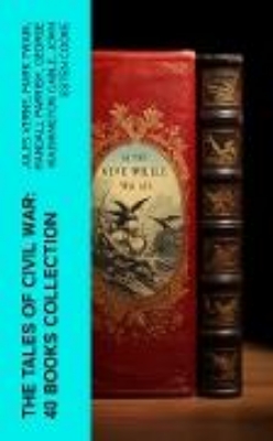 Bild von The Tales of Civil War: 40 Books Collection (eBook)