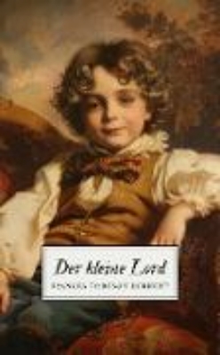 Bild von Der kleine Lord - Ein Kinderklassiker (eBook)