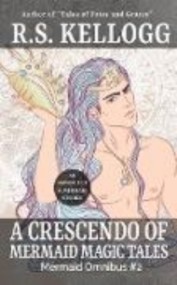 Bild zu A Crescendo of Mermaid Magic Tales (Mermaid Omnibuses, #2) (eBook)