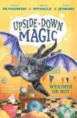 Bild von Weather or Not (Upside-Down Magic #5)