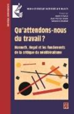 Bild von Qu'attendons-nous du travail? Honneth, Hegel et les fondements de la critique du néolibéralisme (eBook)