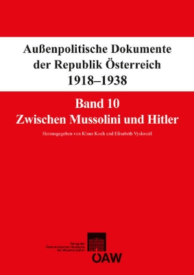 Bild von Fontes rerum Austriacarum. Österreichische Geschichtsquellen / Außenpolitische Dokumente der Republik Österreich 1918-1938 Band 10: Zwischen Mussolini und Hitler (eBook)