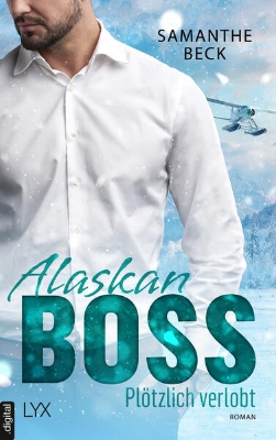 Bild von Alaskan Boss - Plötzlich verlobt (eBook)