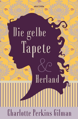 Bild zu Die gelbe Tapete & Herland - Zwei feministische Klassiker in einem Band (eBook)